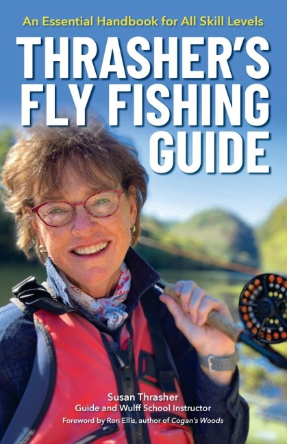 Thrashers Fly Fishing Guide: An Essential Handbook for All Skill Levels