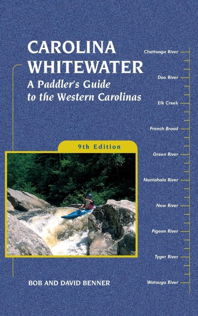 Carolina Whitewater: A Paddlers Guide to the Western Carolinas