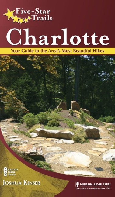 Five-Star Trails: Charlotte: Your Guide to the Areas Most Beautiful Hikes