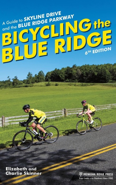 Bicycling the Blue Ridge: A Guide to Skyline Drive and the Blue Ridge Parkway