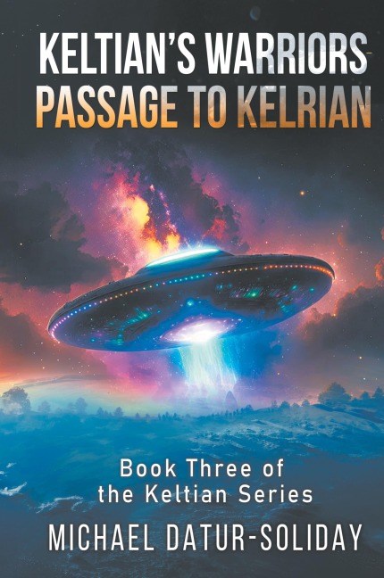 Keltians Warriors: Passage to Kelrian: Book Three of the Keltian Series