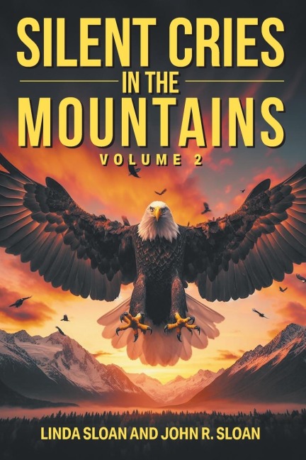 Silent Cries in the Mountains: Volume 2