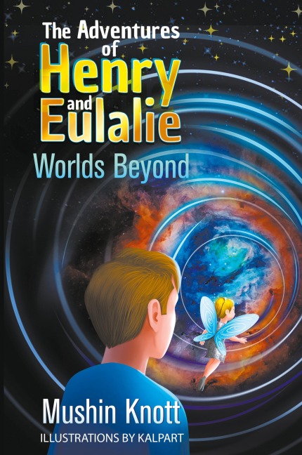 The Adventures of Henry and Eulalie: Worlds Beyond