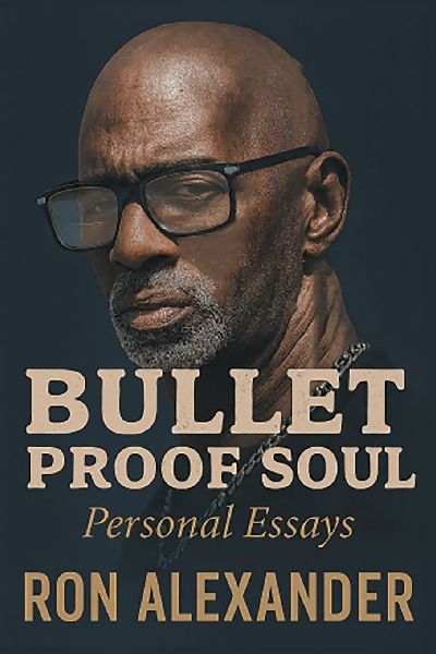 Bullet Proof Soul: Personal Essays
