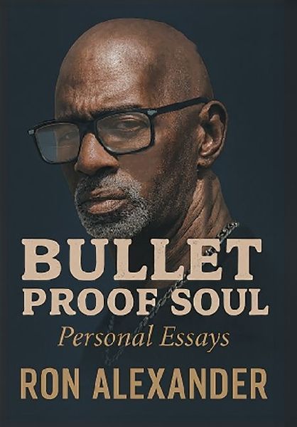 Bullet Proof Soul: Personal Essays