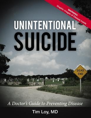 Unintentional Suicide: A Doctor's Guide to Preventing Disease