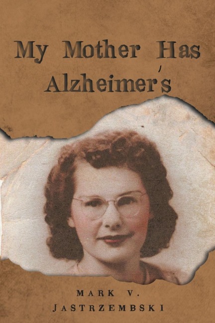 My Mother Has Alzheimers