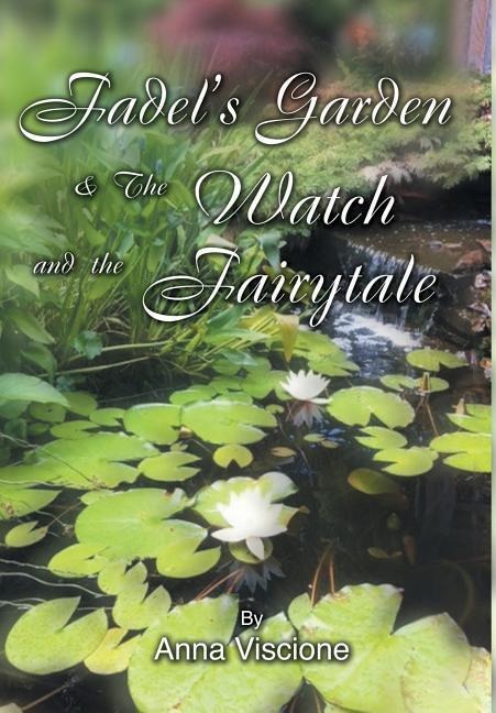 Fadels Garden & The Watch and the Fairytale