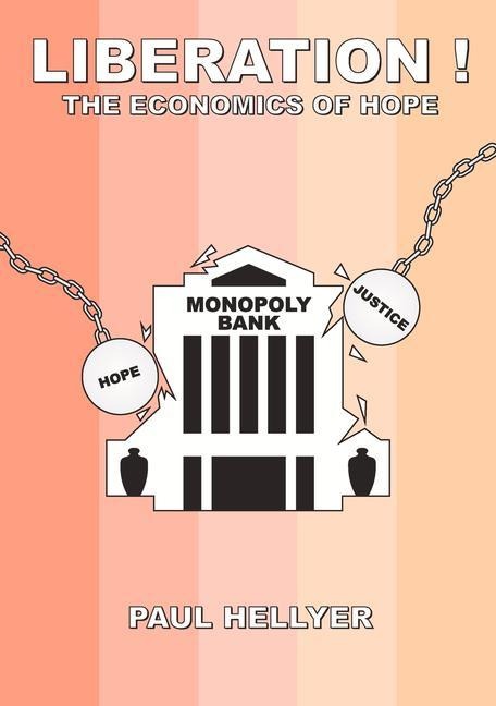 Liberation!: The Economics of Hope
