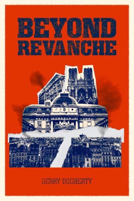 Beyond Revanche: The Death of La Belle Epoque