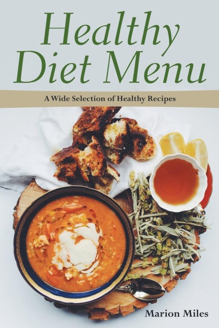 Healthy Diet Menu: A Wide Selection of Healthy Recipes