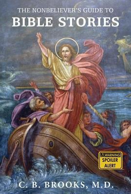 The Nonbelievers Guide to Bible Stories