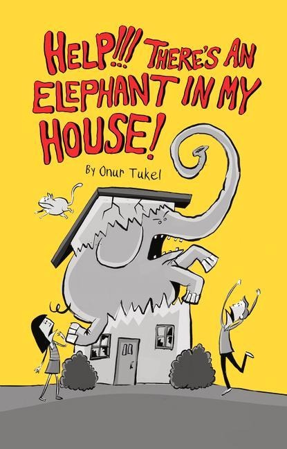 Help!!! Theres an Elephant in My House!