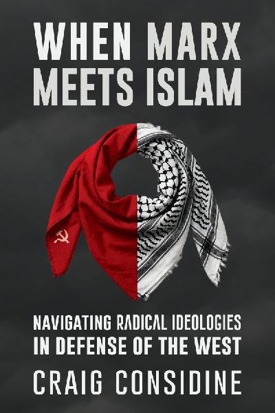 When Marx Meets Islam: Navigating Radical Ideologies in Defense of the West