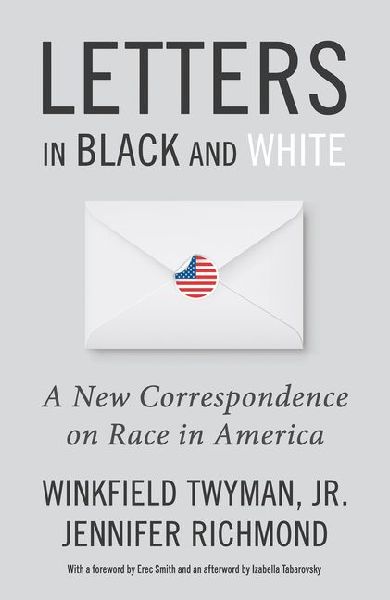 Letters in Black and White: A New Correspondence on Race in America