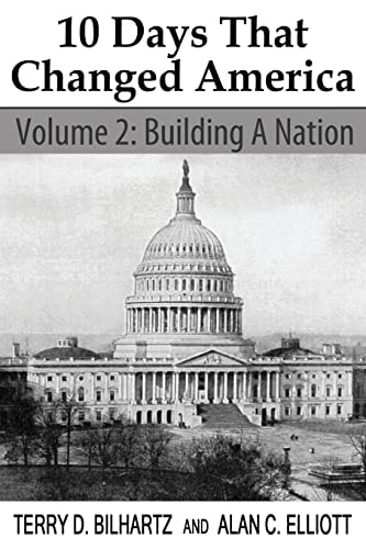 10 Days That Changed America, Volume 2 Building a Nation