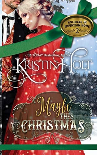 Maybe This Christmas A Sweet Historical Western Holiday Romance Novella