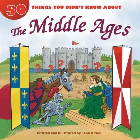 50 Things You Didnt Know about the Middle Ages