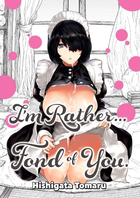 Im Rather...Fond of You.