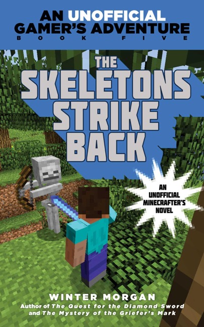 The Skeletons Strike Back: An Unofficial Gamers Adventure, Book Five