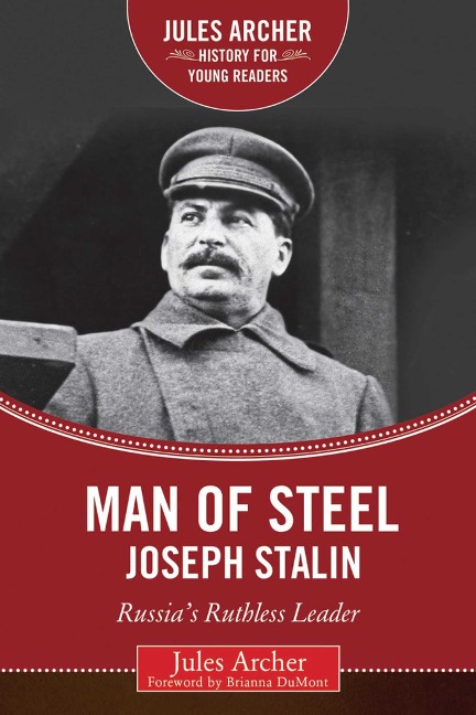 Man of Steel: Joseph Stalin: Russias Ruthless Ruler