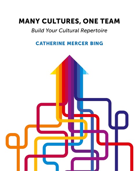Many Cultures, One Team: Build Your Cultural Repertoire