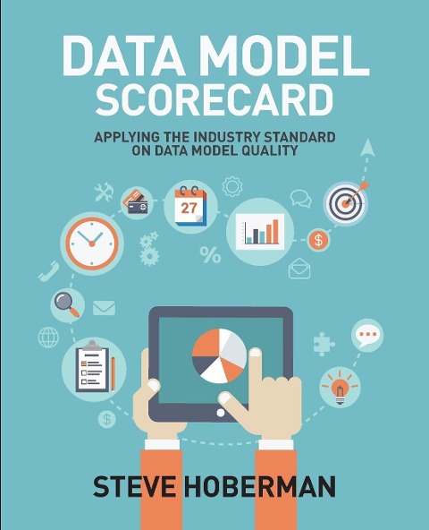 Data Model Scorecard: Applying the Industry Standard on Data Model Quality