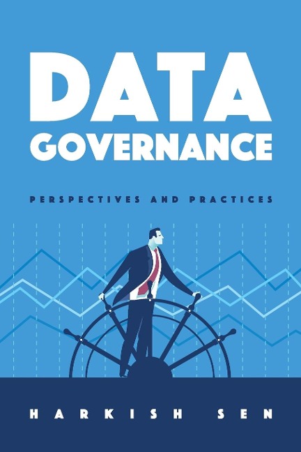 Data Governance: Perspectives and Practices