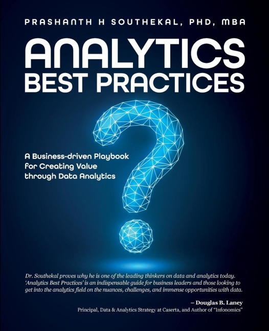 Analytics Best Practices: A Business-driven Playbook for Creating Value through Data Analytics