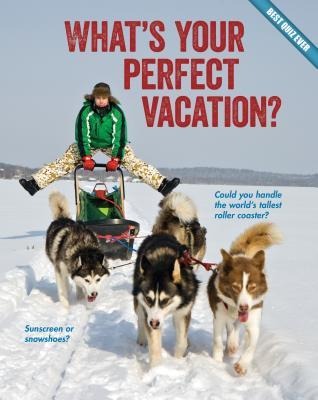 Whats Your Perfect Vacation?