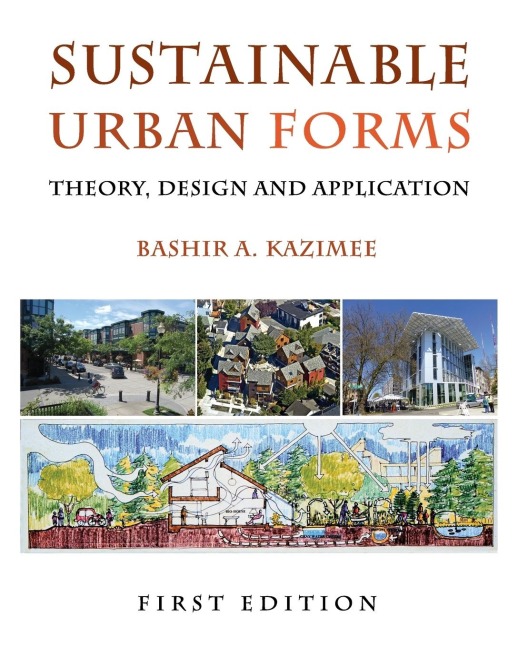Sustainable Urban Forms: Theory, Design, and Application
