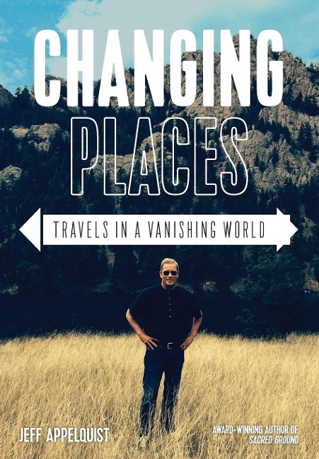 Changing Places: Travels in a Vanishing World