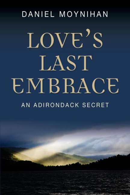 Loves Last Embrace: An Adirondack Secret