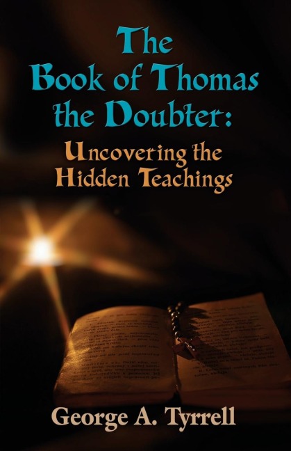 THE BOOK OF THOMAS THE DOUBTER: Uncovering the Hidden Teachings