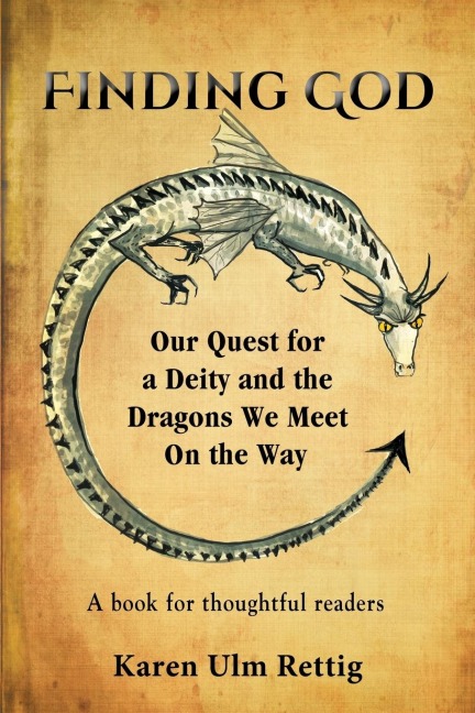 FINDING GOD: Our Quest for a Deity and the Dragons We Meet On the Way