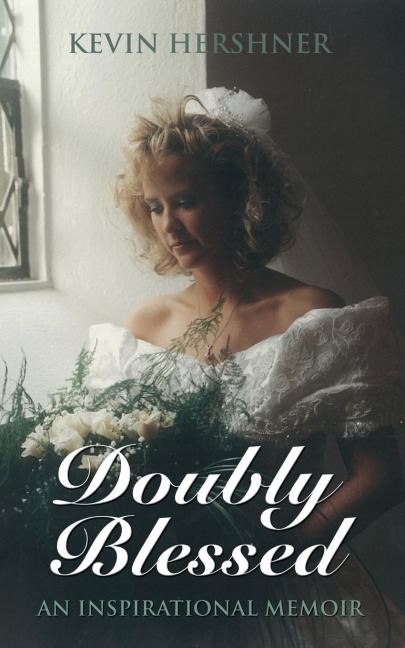 DOUBLY BLESSED: An Inspirational Memoir
