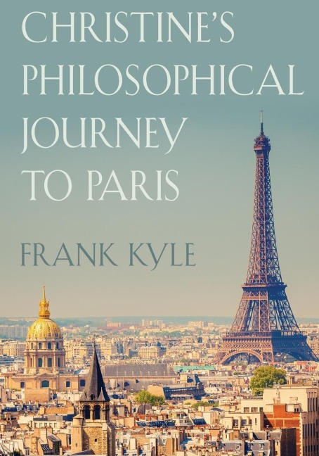 Christines Philosophical Journey to Paris