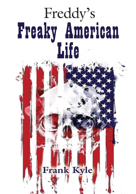 Freddys Freaky American Life - 2019 edition