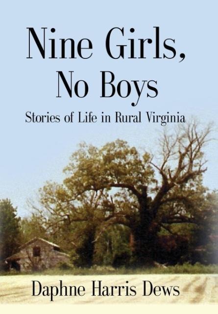 Nine Girls, No Boys: Stories Of Life In Rural Virginia