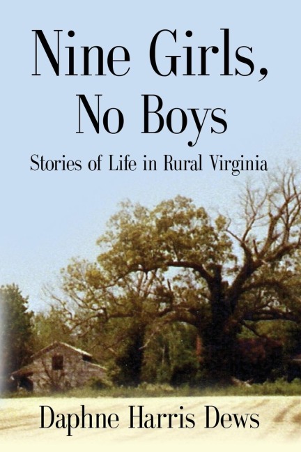 Nine Girls, No Boys: Stories Of Life In Rural Virginia