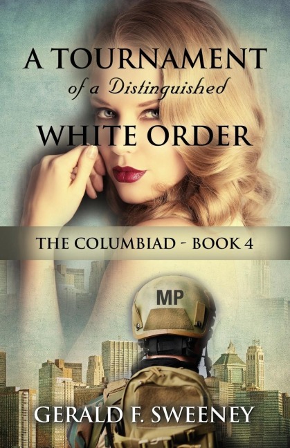 A TOURNAMENT OF A DISTINGUISHED WHITE ORDER: The Columbiad - Book 4