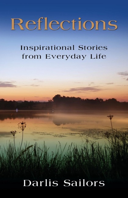 REFLECTIONS: Inspirational Stories from Everyday Life