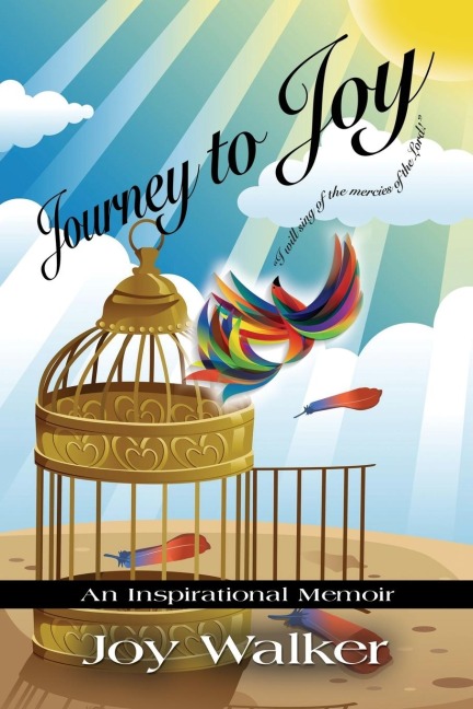 JOURNEY TO JOY: An Inspirational Memoir