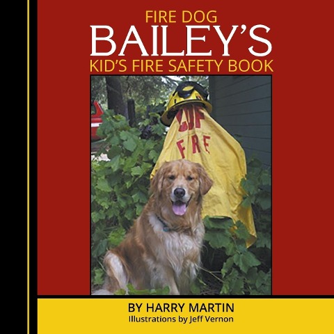 Fire Dog Baileys Kids Fire Safety Book