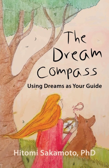 The Dream Compass: Using Dreams as Your Guide
