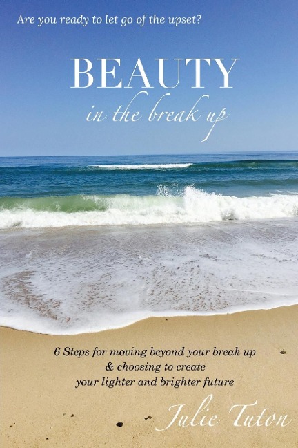 Beauty in the Breakup