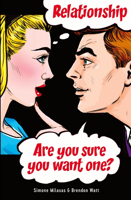 Relationship. Are you sure you want one?