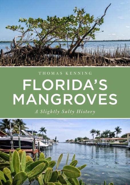 Floridas Mangroves: A Slightly Salty History
