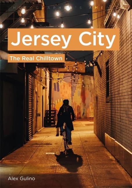 Photographers' America: Jersey City - The Real Chilltown