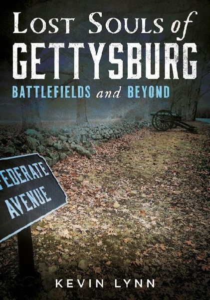 Lost Souls of Gettysburg: Battlefields and Beyond